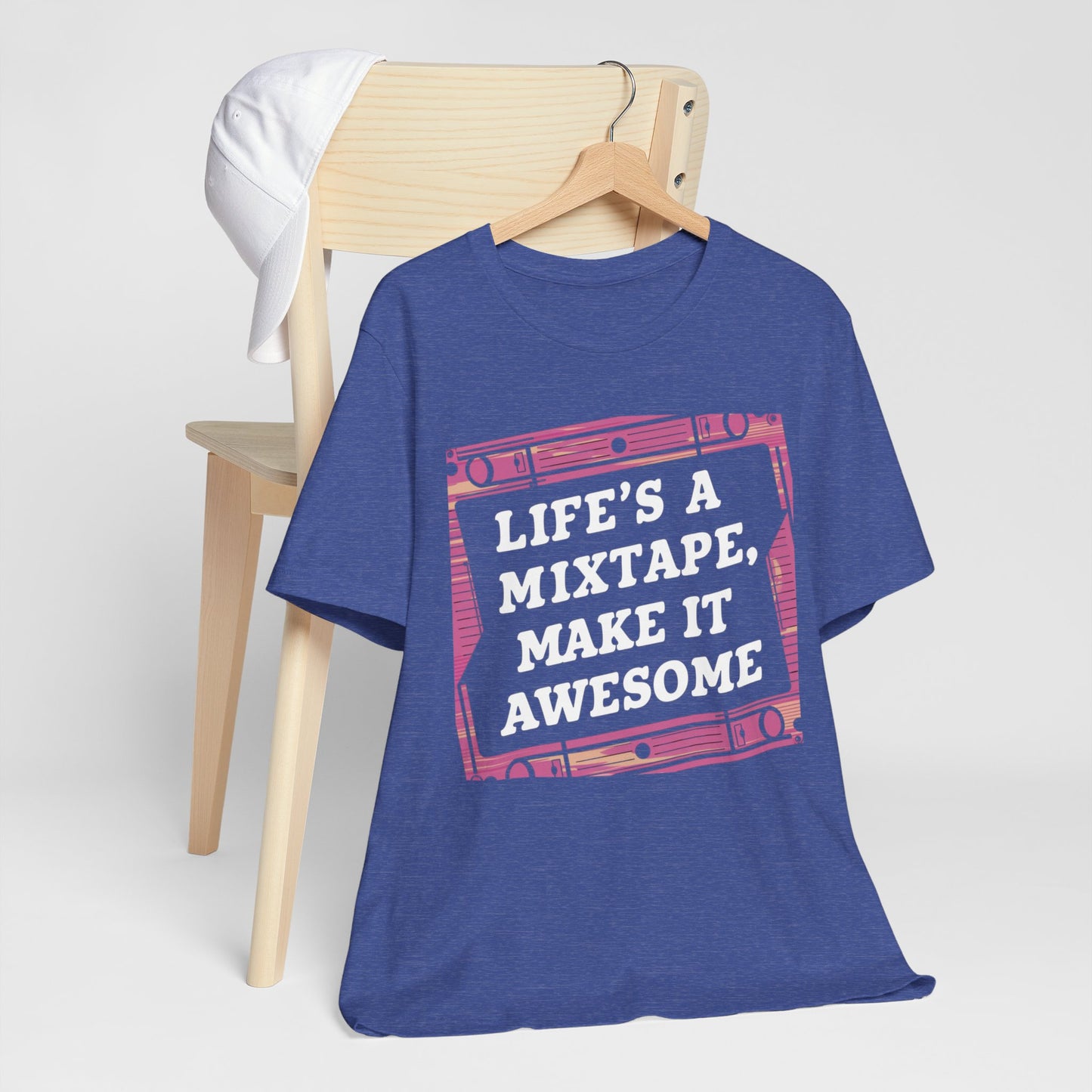 Life's a Mixtape Make it Awesome Tee