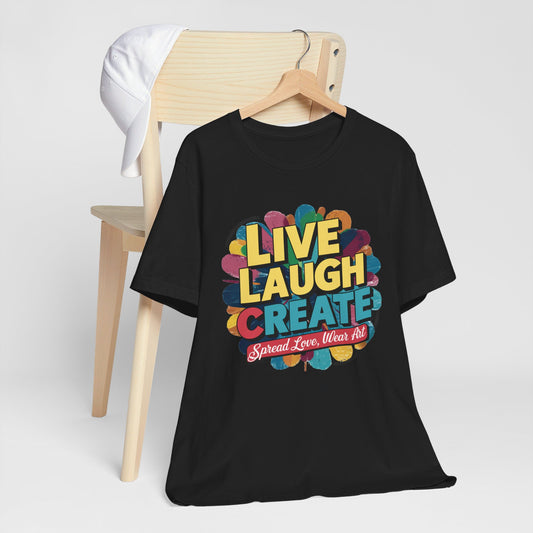 Live Laugh Create Pop Tee