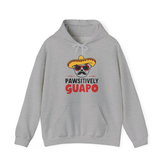 Pawsitively Guapo Dog Humor Hoodie