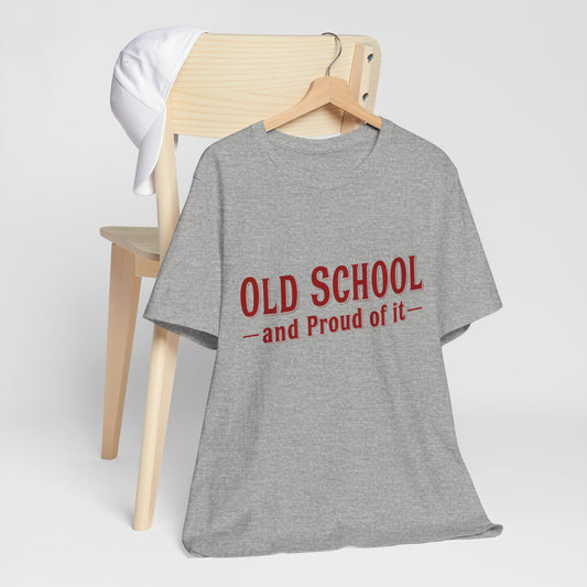 Old School and Proud Of It Retro Tee