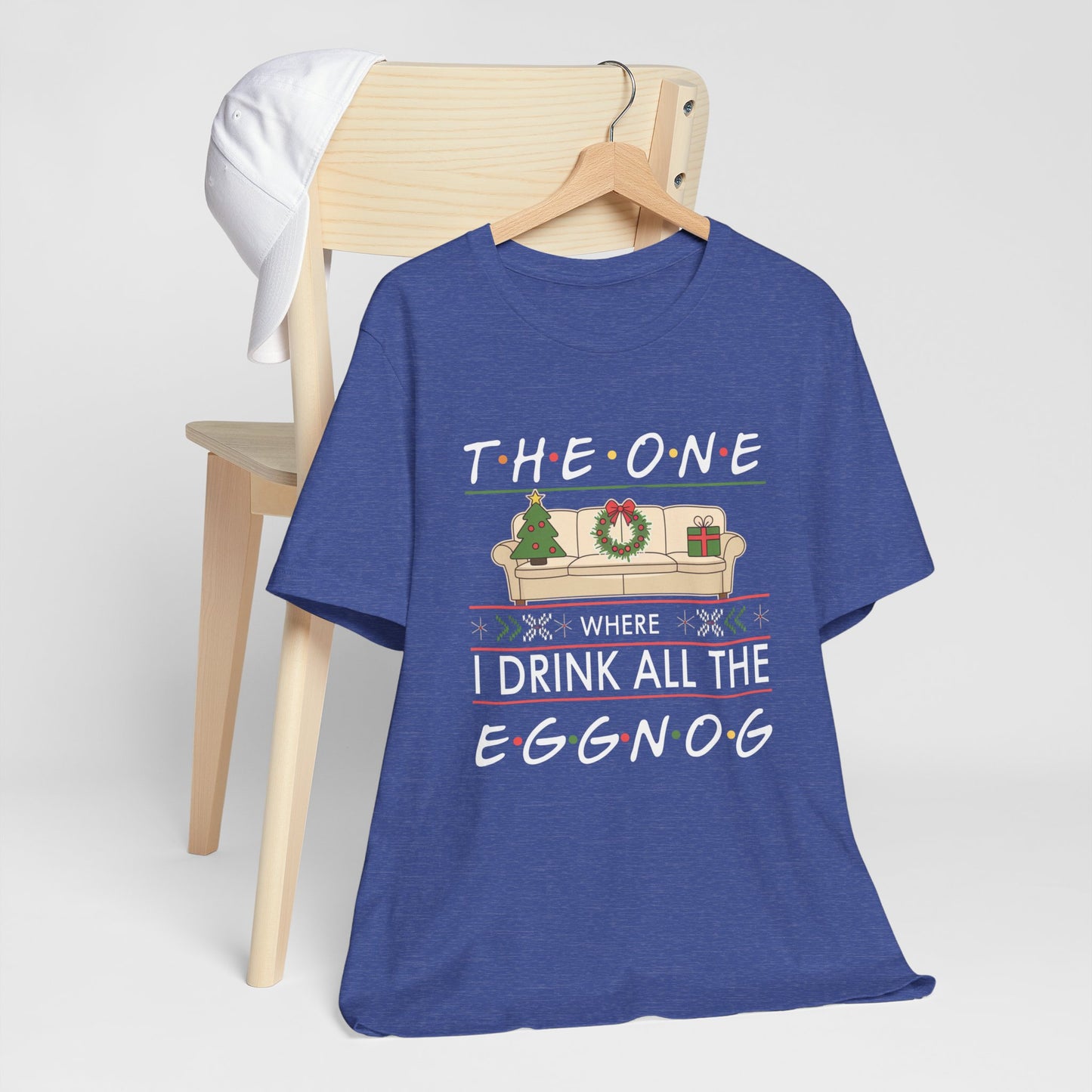 "The One Where I Drink All The Egg Nog" Christmas Humor Tee