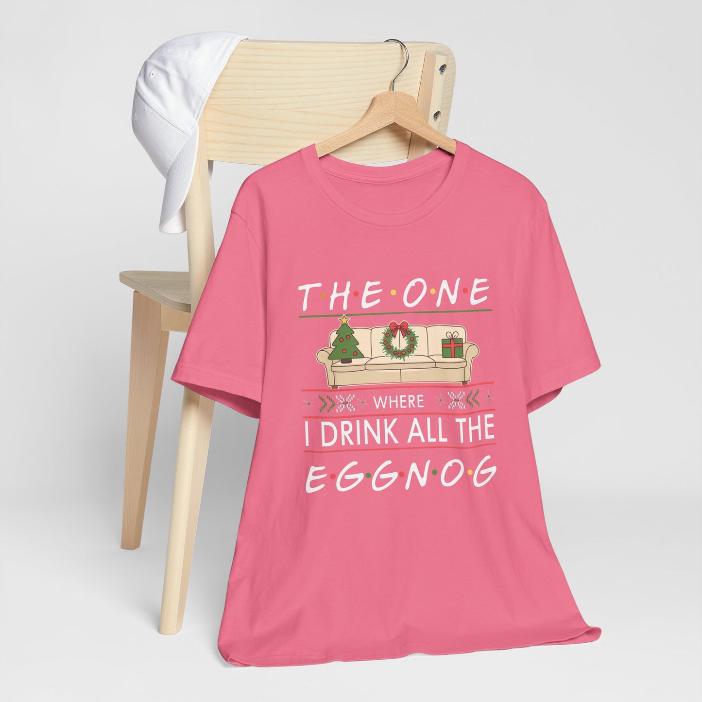 "The One Where I Drink All The Egg Nog" Christmas Humor Tee